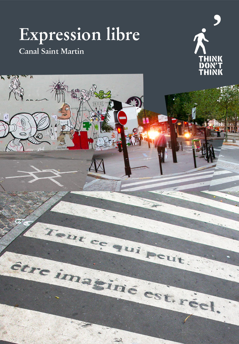 Think Don't Think, Guérilla Urbaine